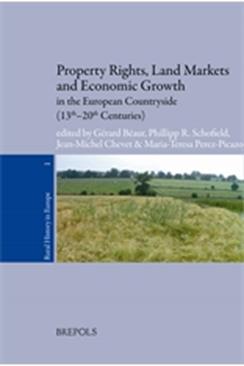 Property Rights, Land Markets and Economic Growth in the European Countryside (13th-20th Centuries)